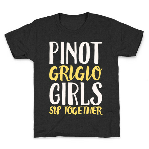 Pinot Grigio Girls Sip Together White Print Kids T-Shirt