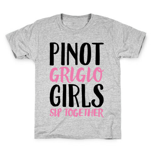 Pinot Grigio Girls Sip Together Kids T-Shirt