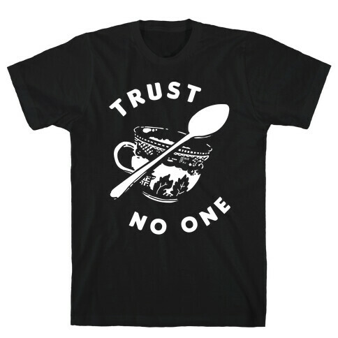 Trust No One T-Shirt