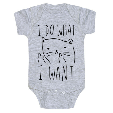 I Do What I Want Cat Baby One-Piece