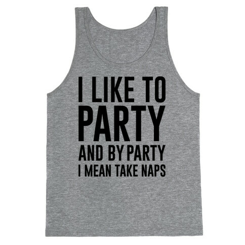 I Like To Party  Tank Top