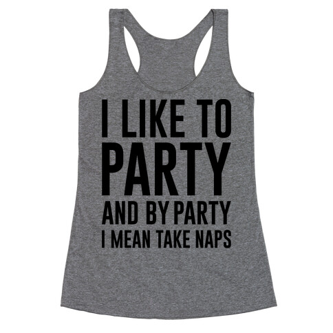 I Like To Party  Racerback Tank Top