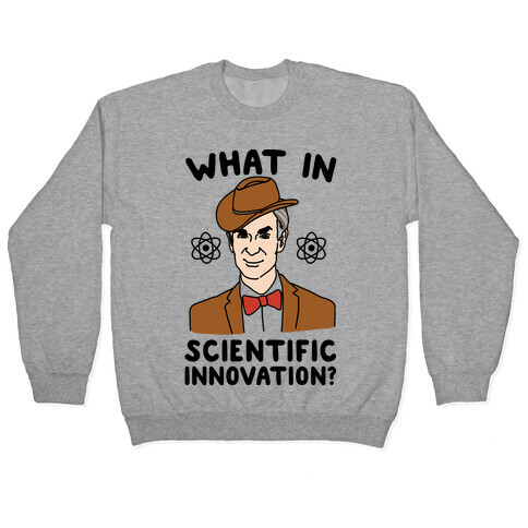 What In Scientific Innovation Pullover