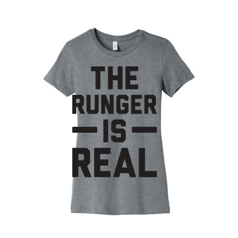 The Runger Is Real Womens T-Shirt