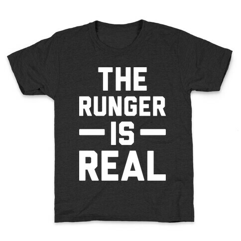 The Runger Is Real Kids T-Shirt