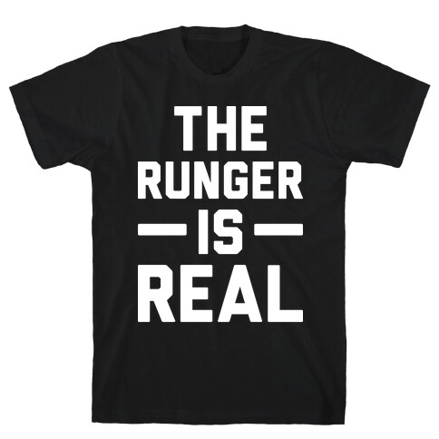 The Runger Is Real T-Shirt