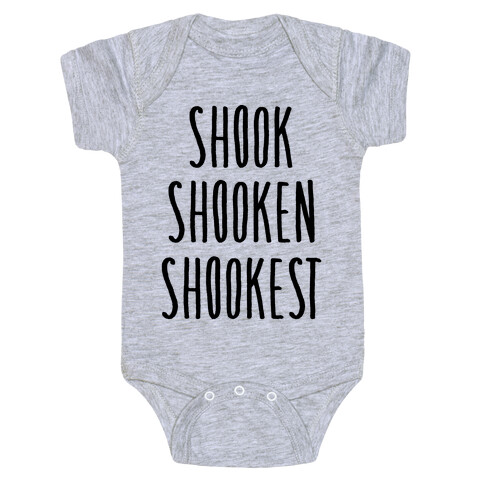 Shook Shooken Shookest Baby One-Piece