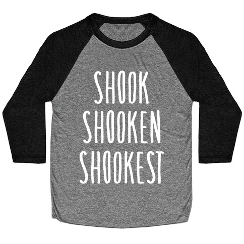 Shook Shooken Shookest White Print Baseball Tee