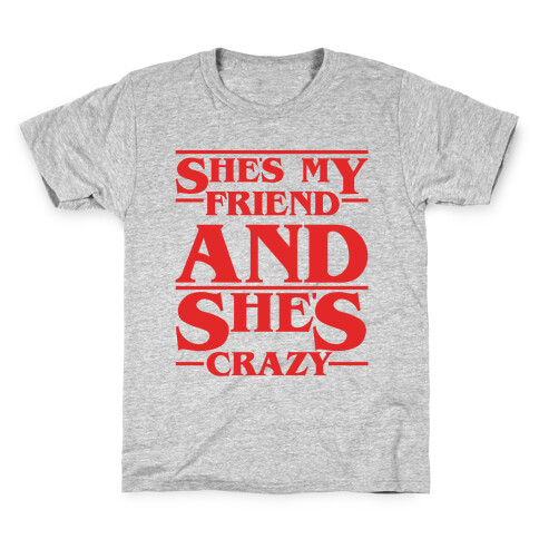 She's My Friend And She's Crazy Pair Shirt Kids T-Shirt