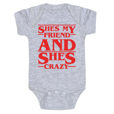 She's My Friend And She's Crazy Pair Shirt Baby One-Piece