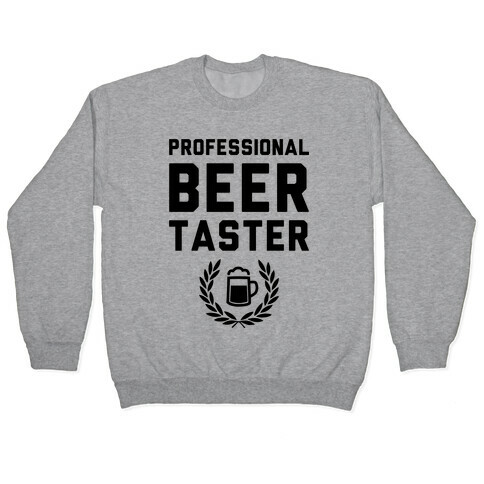 Pro Beer Taster Pullover