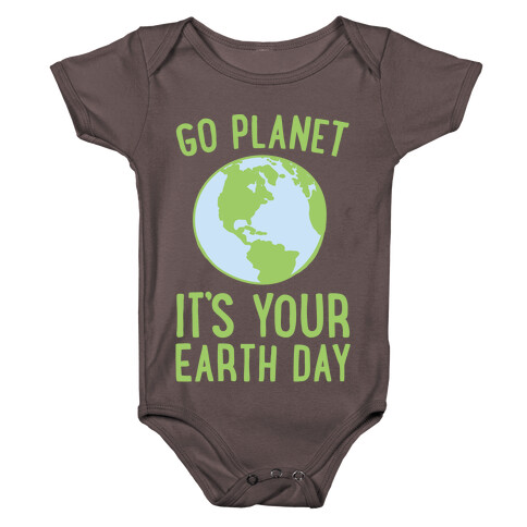 Go Planet It's Your Earth Day White Print Baby One-Piece