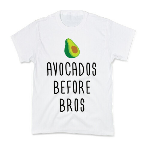 Avocados Before Bros Kids T-Shirt
