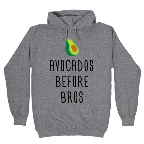 Avocados Before Bros Hooded Sweatshirt