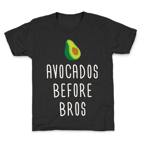 Avocados Before Bros Kids T-Shirt