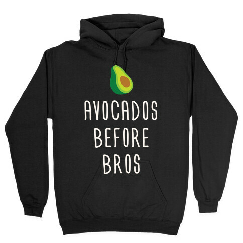 Avocados Before Bros Hooded Sweatshirt