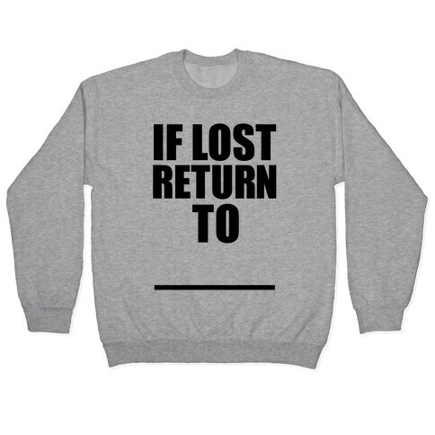 If Lost Return To Pair 1 Pullover