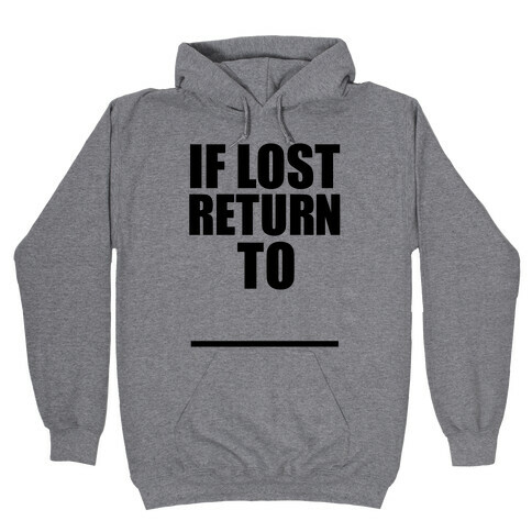 If Lost Return To Pair 1 Hooded Sweatshirt