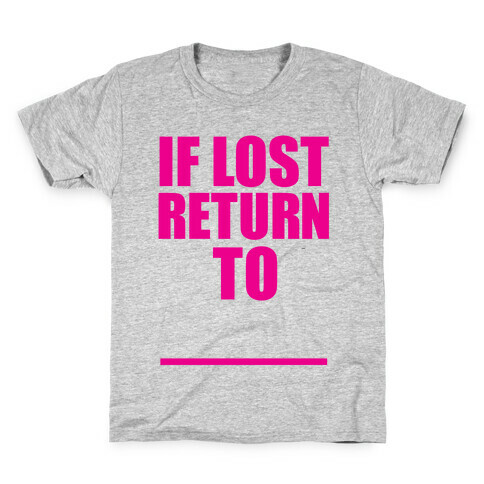 If Lost Return To Kids T-Shirt