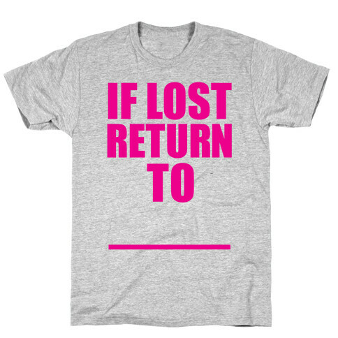 If Lost Return To T-Shirt