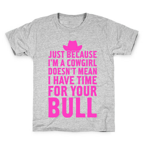 Just Because I'm A Cowgirl Kids T-Shirt