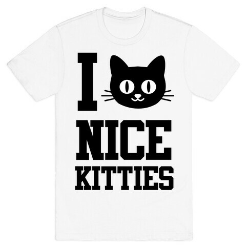 I Love Nice Kitties T-Shirt