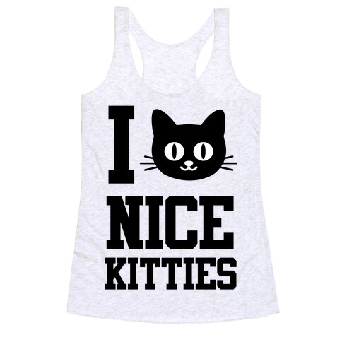 I Love Nice Kitties Racerback Tank Top