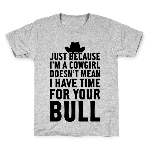 Just Because I'm A Cowgirl Kids T-Shirt