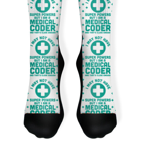 I May Not Have Super Powers but I Am a Medical Coder Sock