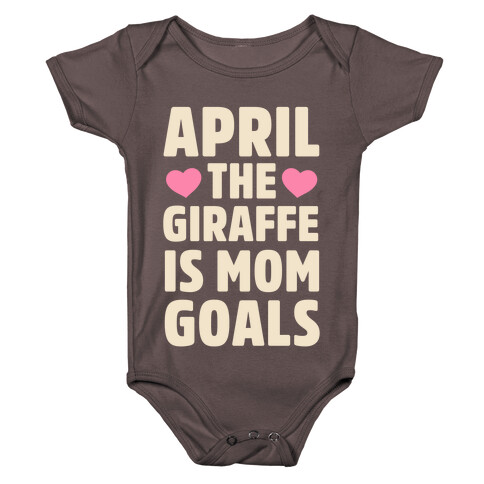 April the Giraffe is Mom Goals Baby One-Piece