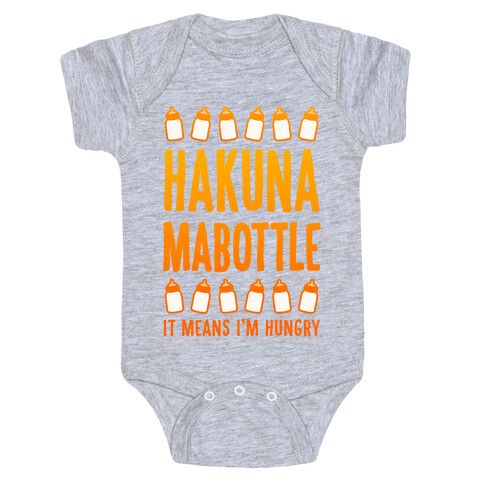 Hakuna Mabottle (It Means I'm Hungry) Baby One-Piece