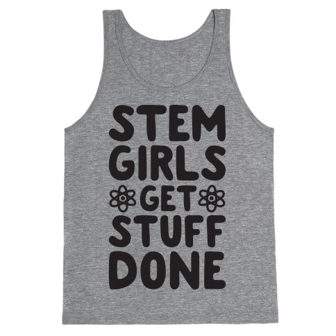 STEM Girls Get Stuff Done Tank Top