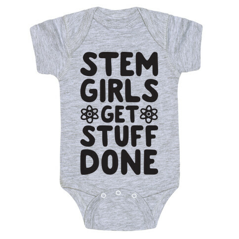 STEM Girls Get Stuff Done Baby One-Piece