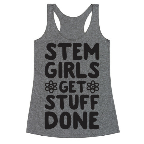 STEM Girls Get Stuff Done Racerback Tank Top