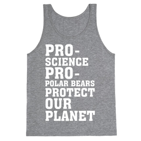 Pro-Science Pro-Polar Bears Protect Our Planet Tank Top