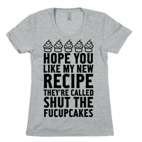 Shut The Fucupcakes (Black) Womens T-Shirt