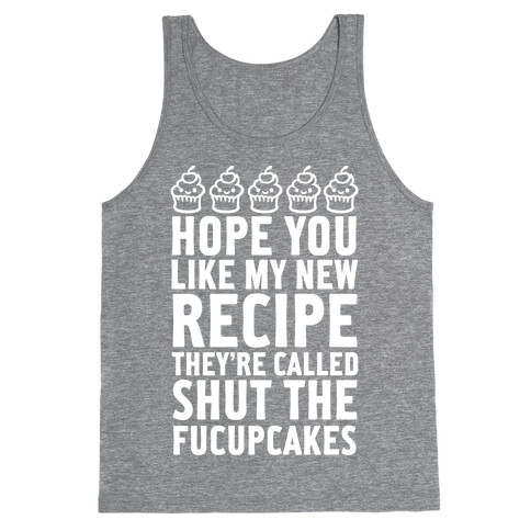 Shut The Fucupcakes (White) Tank Top