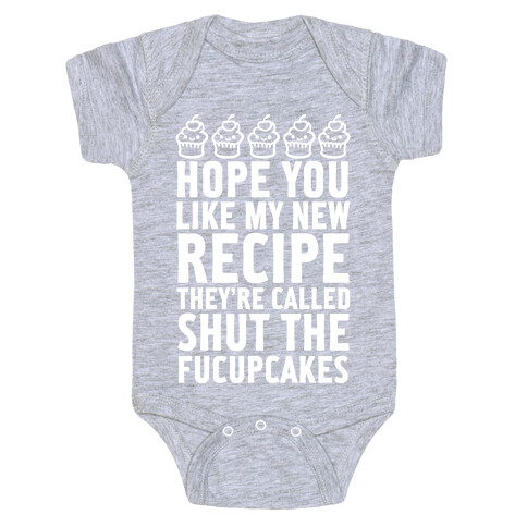 Shut The Fucupcakes (White) Baby One-Piece