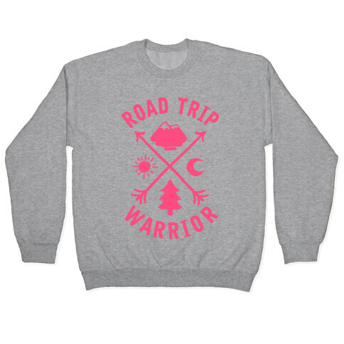 Road Trip Warrior (Pink) Pullover