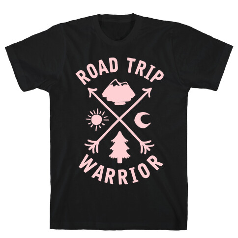 Road Trip Warrior T-Shirt