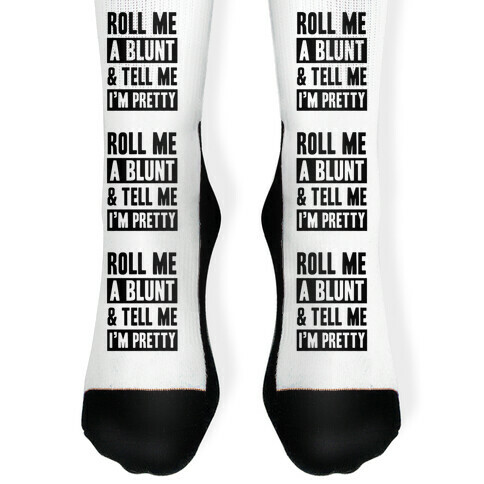 Roll Me A Blunt & Tell Me I'm Pretty Sock