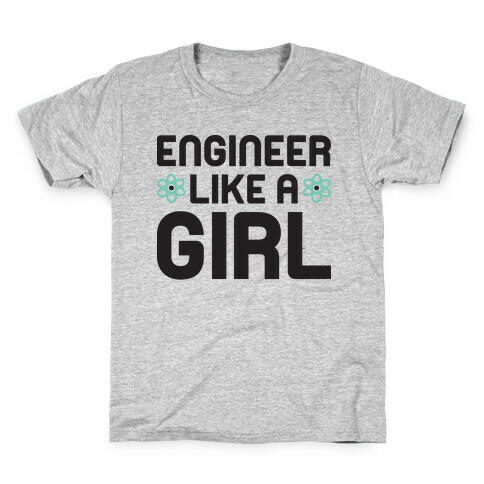 Engineer Like A Girl Kids T-Shirt