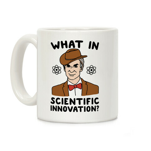 What In Scientific Innovation Coffee Mug