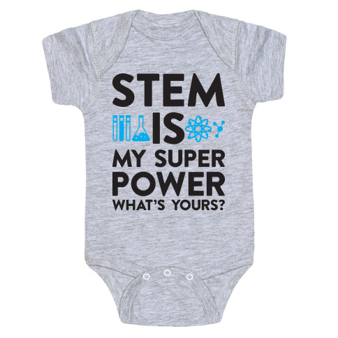 STEM Is My Super Power What's Yours? Baby One-Piece