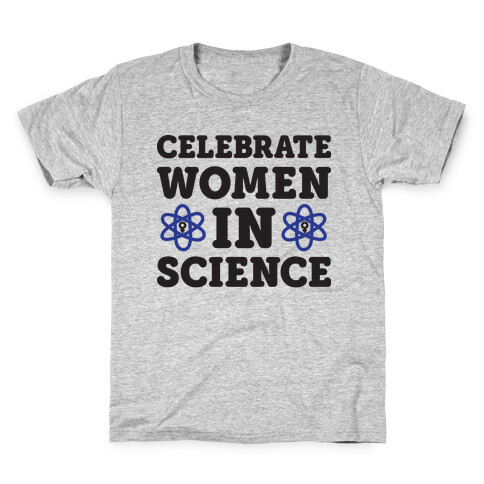 Celebrate Women In Science Kids T-Shirt