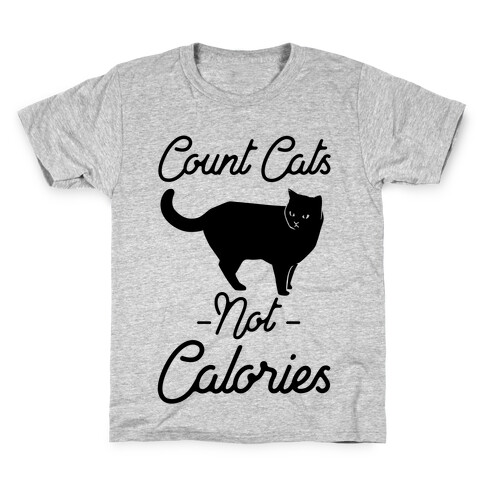 Count Cats Not Calories Kids T-Shirt