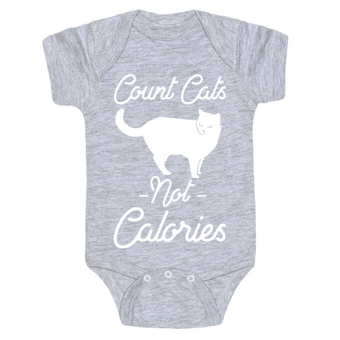 Count Cats Not Calories Baby One-Piece