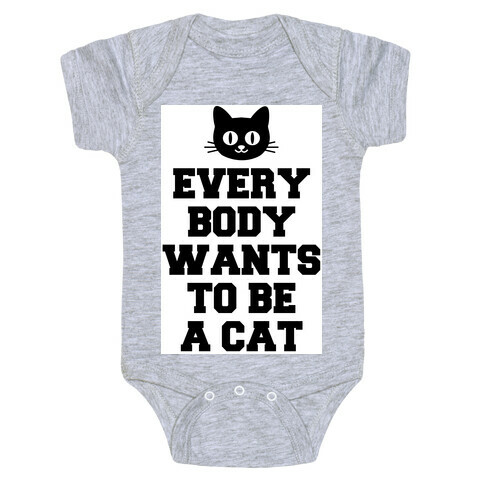 Everybody Wants to be a Cat Baby One-Piece