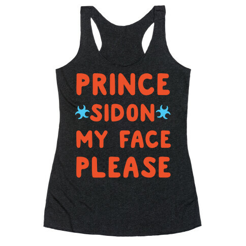 Prince Sidon My Face Please Parody White Print Racerback Tank Top