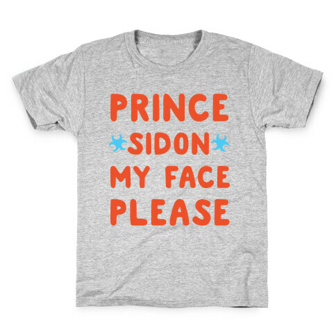Prince Sidon My Face Please Parody Kids T-Shirt